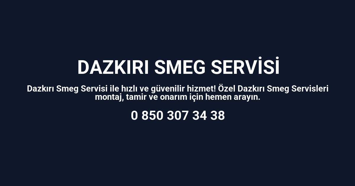 Dazkırı Smeg Servisi